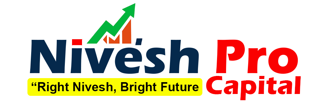 Nivesh Pro Capital – Right Nivesh Bright Future